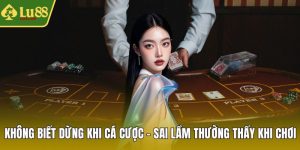 Không biết dừng khi cá cược